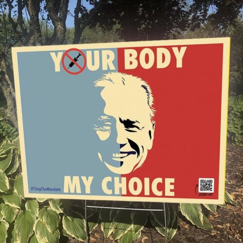 Joe Biden Your Body My Choice Yard Sign